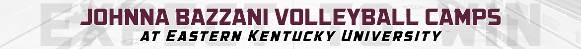 Johnna Bazzani Volleyball Camps at Eastern Kentucky University